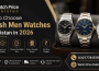 Stylish men’s watches in Pakistan 2026 with buying tips and Watch Price Pakistan contact details.